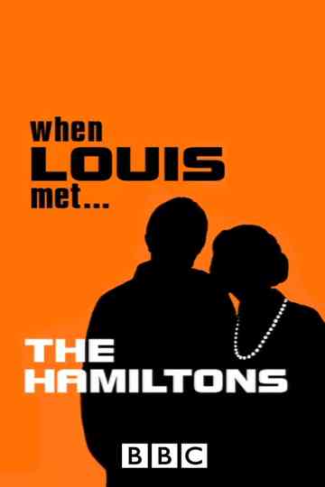 When Louis Met... The Hamiltons Poster