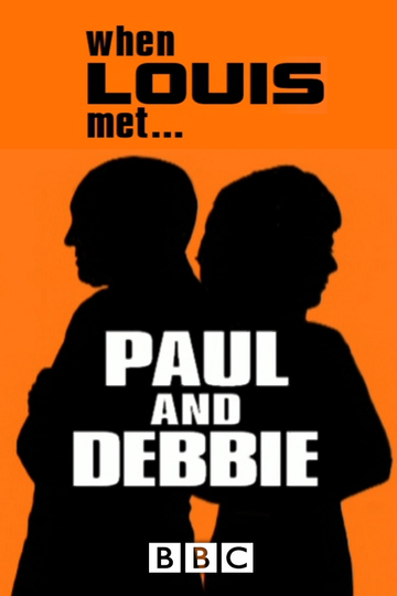 When Louis Met... Paul and Debbie Poster