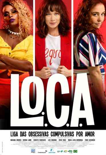 L.O.C.A. – Liga das Obsessivas Compulsivas por Amor Poster