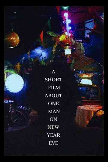 A short film about one man on new year eve Poster