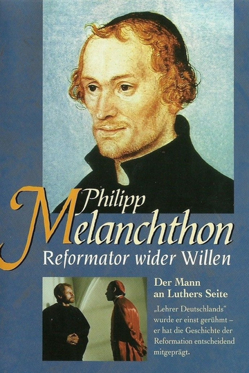 Philipp Melanchthon - Reformator wider Willen