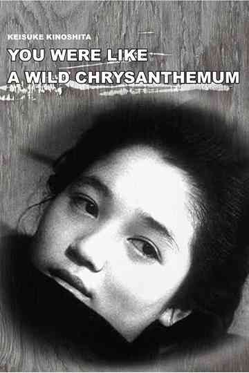 You Were Like a Wild Chrysanthemum Poster