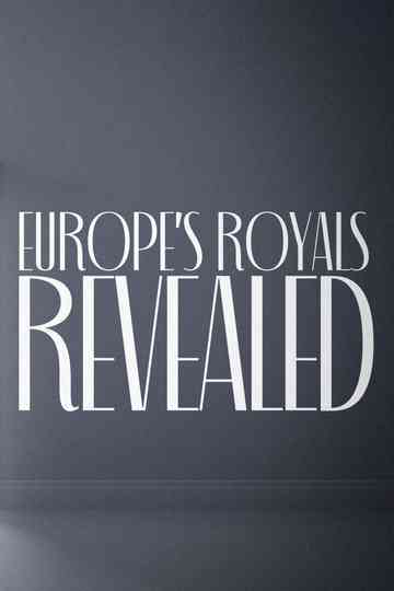 Europe's Royals Revealed Poster