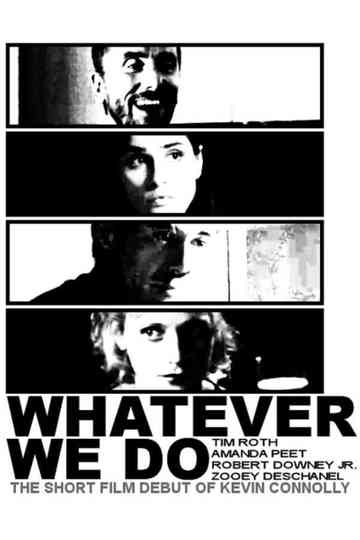 Whatever We Do Poster