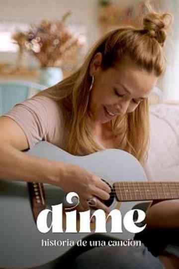 Dime. Historia de una canción Poster