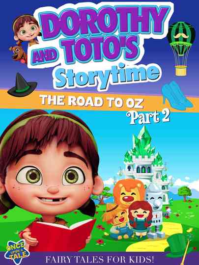 Dorothy And Toto's Storytime: The Road To Oz Part 2 Poster