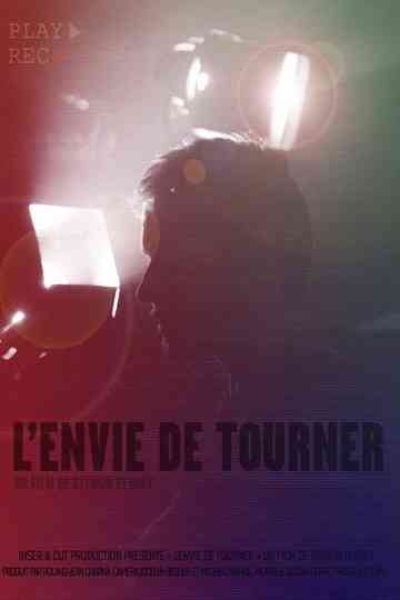L’Envie de tourner Poster
