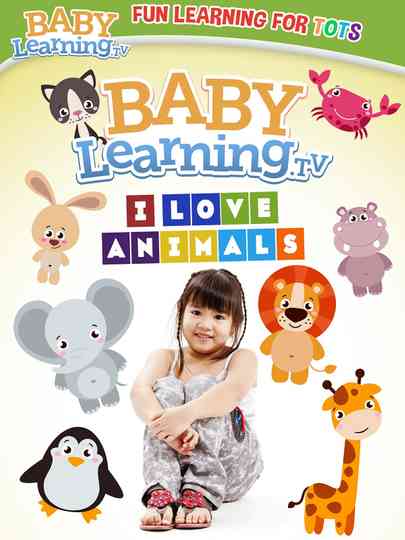 BabyLearning.tv: I Love Animals Poster