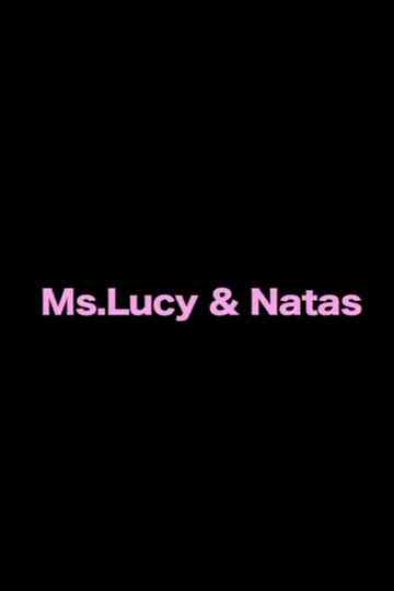 Ms.Lucy & Natas Poster