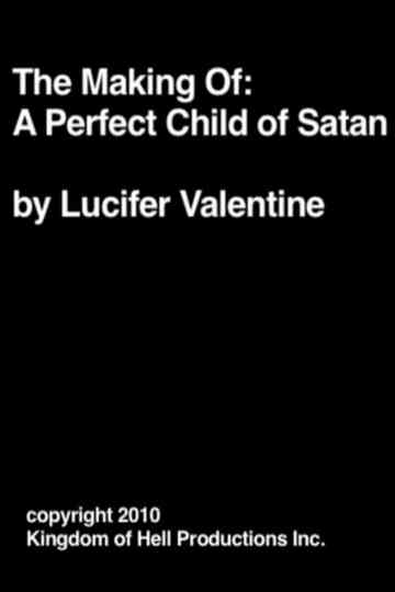 The Making of: A Perfect Child of Satan Poster