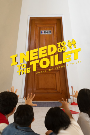 I Need To Go To The Toilet Poster