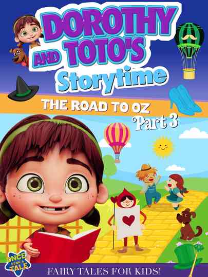 Dorothy And Toto's Storytime: The Road To Oz Part 3 Poster