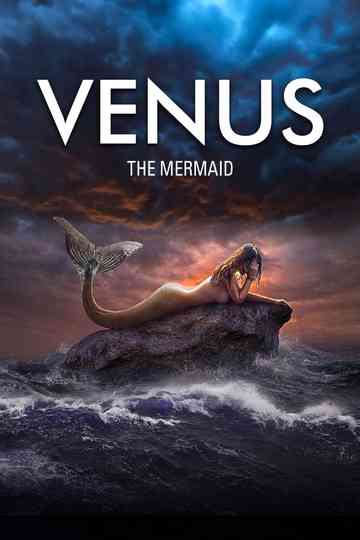 Venus: The Mermaid Poster