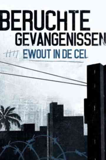 Beruchte Gevangenissen: Ewout in de Cel Poster
