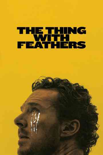 The Thing with Feathers Poster