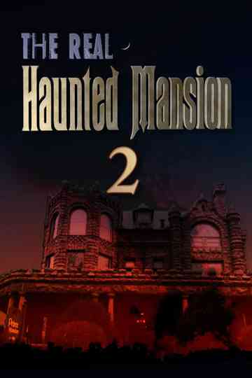 The Real Haunted Mansion 2