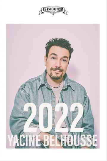 Yacine Belhousse : 2022 Poster