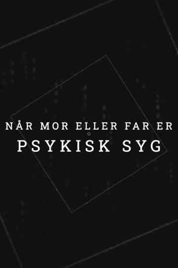 Når mor eller far er psykisk syg