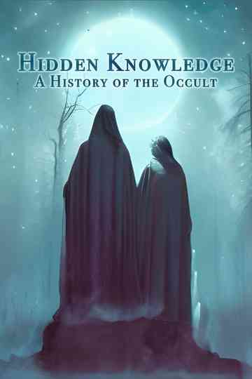 Hidden Knowledge: A History of the Occult Poster