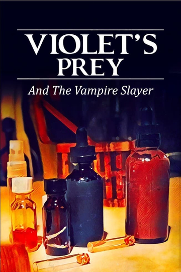 Violet's Prey And The Vampire Slayer Poster