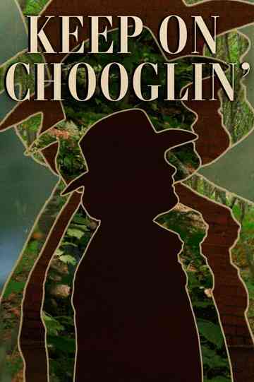 Keep On Chooglin' Poster