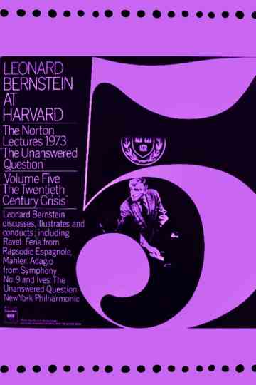 The Unanswered Question V : The Twentieth Century Crisis Poster