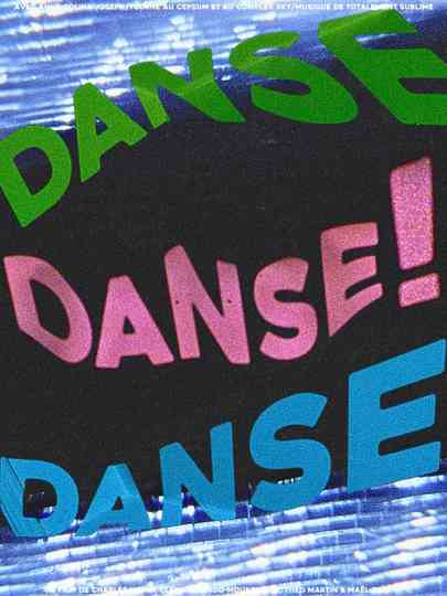 DANSE DANSE DANSE! Poster