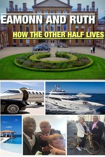 Eamonn and Ruth: How the Other Half Lives