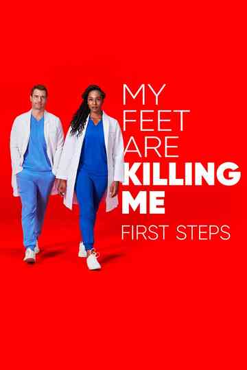 My Feet Are Killing Me: First Steps poster