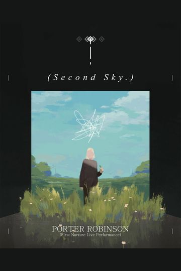 Porter Robinson: Nurture Live at Second Sky 2021