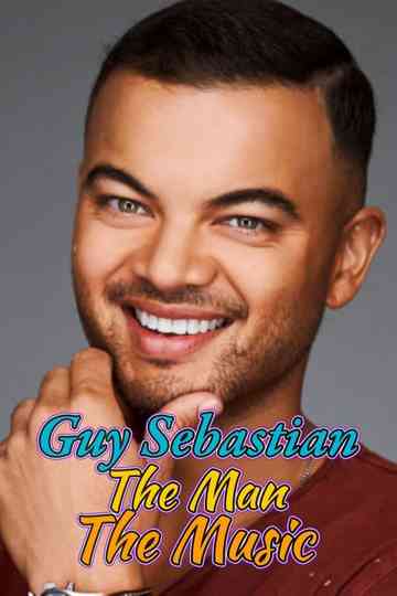 Guy Sebastian: The Man the Music Poster