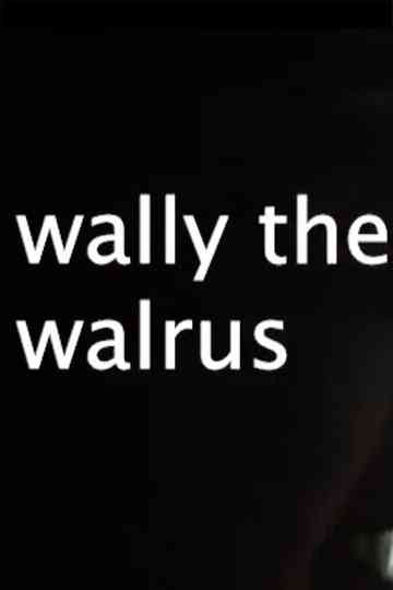wally the walrus Poster
