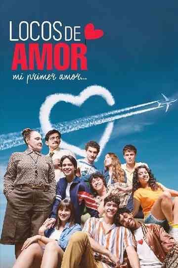 Locos de amor, mi primer amor Poster
