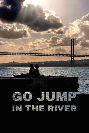 Go Jump in The River Poster