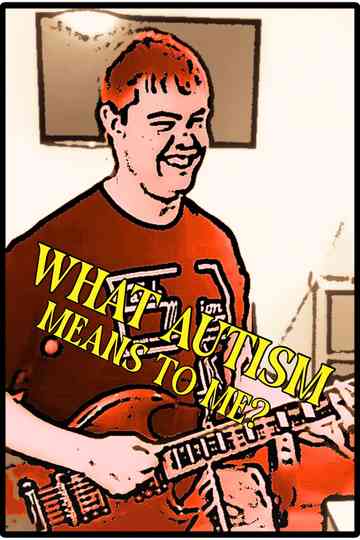 What Autism Means To Me? Poster