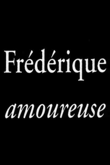Frédérique amoureuse Poster