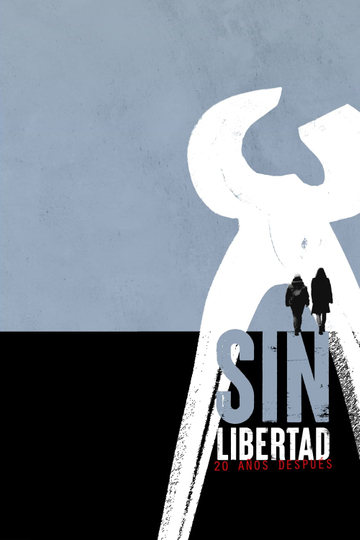 Sin libertad. 20 años después