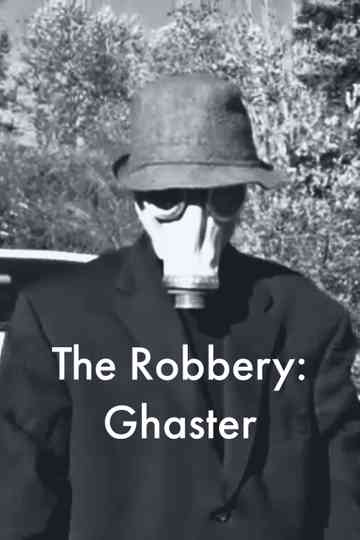 The Robbery: Ghaster Poster