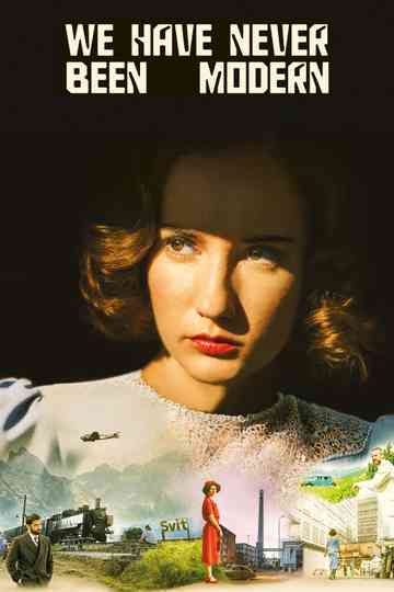 We Have Never Been Modern poster