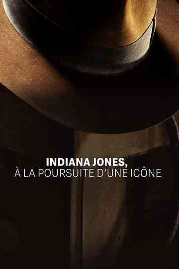 Indiana Jones, à la poursuite d’une icône Poster