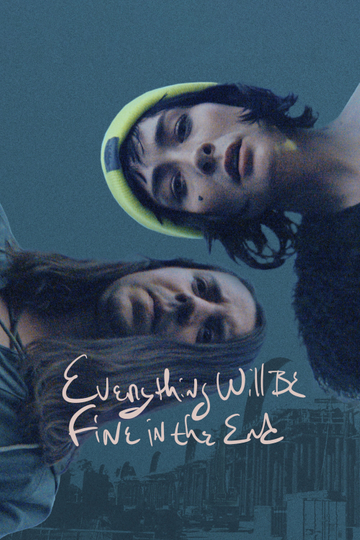 Everything Will Be Fine in the End Poster