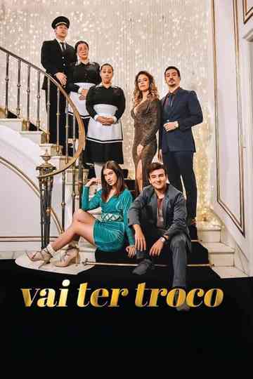 Vai Ter Troco Poster