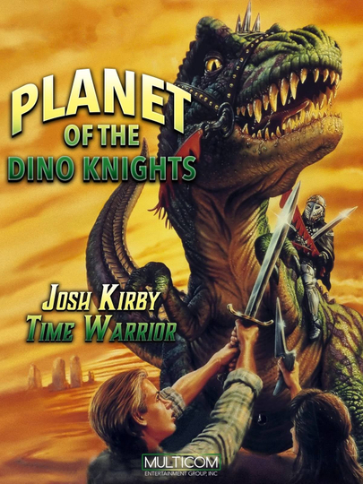 Josh Kirby... Time Warrior: Planet of the Dino-Knights Poster