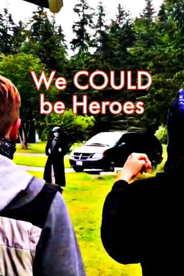 We COULD be Heroes Poster