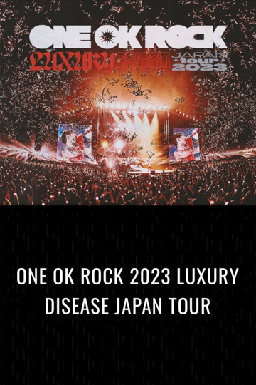 ONE OK ROCK 2023 LUXURY DISEASE JAPAN TOUR Poster