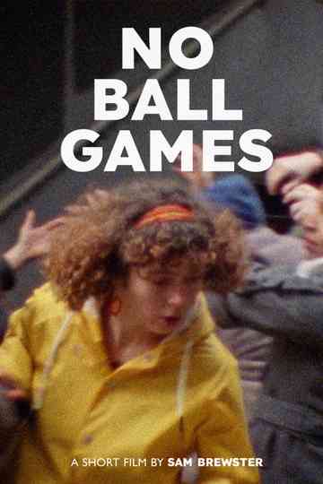 No Ball Games Poster