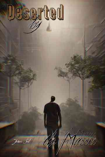 Deserted by the Masses Poster