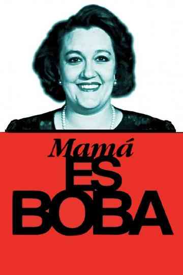 Mamá es boba Poster
