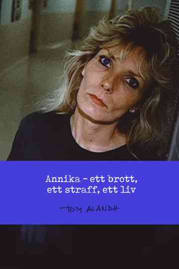 Annika - Ett Brott, Ett Straff, Ett Liv poster