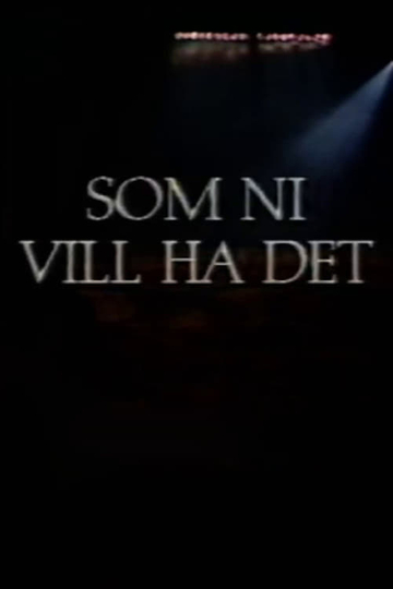 Som ni vill ha det Poster